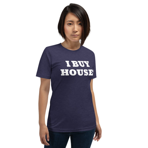 UNISEX FRONT ONLY I BUY HOUSES Short-Sleeve Unisex T-Shirt